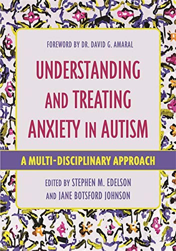 Understanding and Treating Anxiety in Autism - Understanding