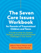 Seven Core Issues Workbook for Parents of Traumatized Children