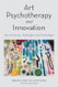Art Psychotherapy and Innovation