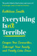 Everything Isn't Terrible