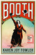 BOOTH: From the million copy bestselling author of We Are All