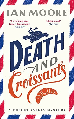 Death and Croissants (A Follet Valley Mystery)