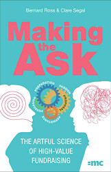 Making the Ask: The artful science of high-value fundraising