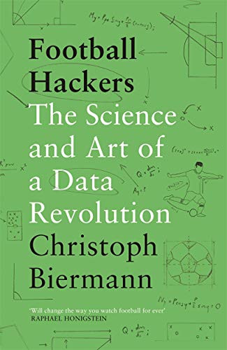 Football Hackers: The Science and Art of a Data Revolution