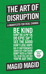 Art of Disruption: A Manifesto For Real Change