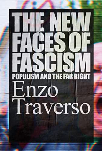 New Faces of Fascism: Populism and the Far Right