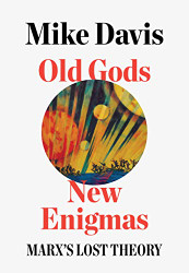 Old Gods New Enigmas: Marx's Lost Theory