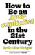 How to Be an Anticapitalist in the Twenty-First Century