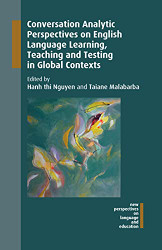 Conversation Analytic Perspectives on English Language Learning Volume 63