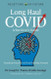 Long Haul COVID: A Survivor's Guide: Transform Your Pain & Find Your Volume 10