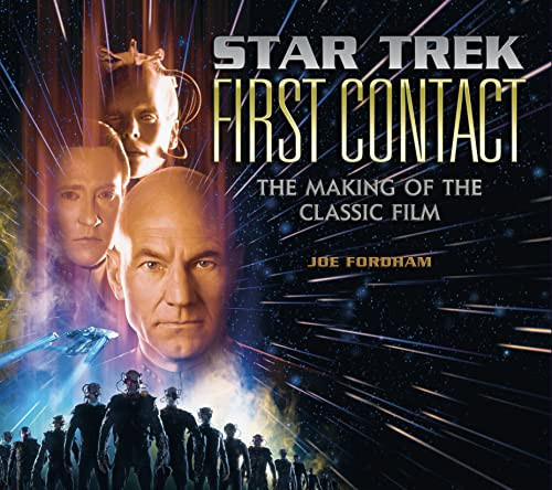 Star Trek: First Contact: The Making of the Classic Film