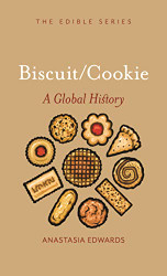 Biscuits and Cookies: A Global History (Edible)