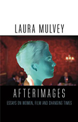 Afterimages: On Cinema Women and Changing Times
