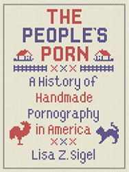 People's Porn: A History of Handmade Pornography in America