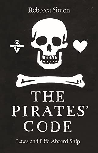 Pirates' Code: Laws and Life Aboard Ship