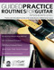Guided Practice Routines For Guitar - Intermediate Level