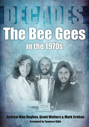Bee Gees in the 1970s: Decades