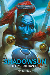 Shadowsun: The Patient Hunter (Warhammer 40000)