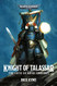 Knight of Talassar: The Cato Sicarius Omnibus (Warhammer 40000)