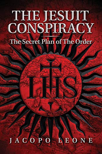 Jesuit Conspiracy: The Secret Plan of the Order