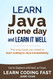 Java: Learn Java in One Day and Learn It Well. Java for Beginners