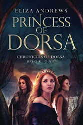 Princess of Dorsa (The Chronicles of Dorsa)