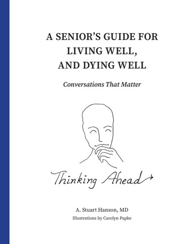 Senior's Guide for Living Well and Dying Well