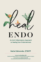 Heal Endo: An Anti-Inflammatory Approach to Healing from