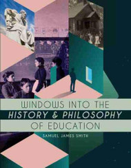 Windows into the History and Philosophy of Education