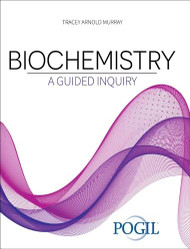 Biochemistry: A Guided Inquiry