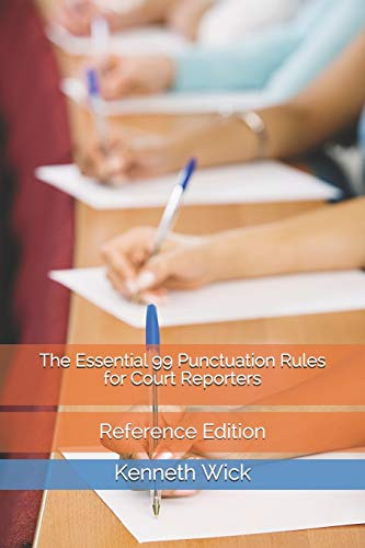 Essential 99 Punctuation Rules for Court Reporters