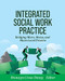 Integrated Social Work Practice
