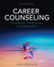 Career Counseling: Foundations Perspectives and Applications