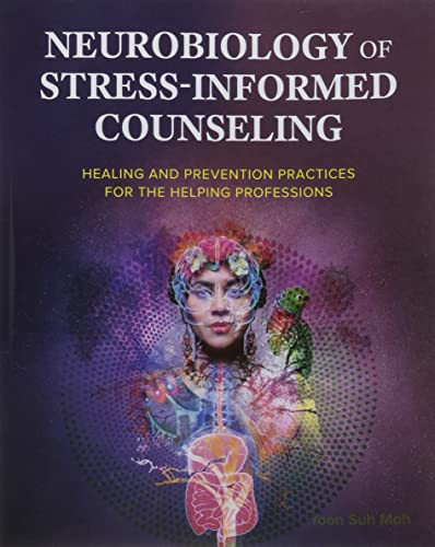 Neurobiology of Stress-Informed Counseling