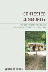 Contested Community: Indigenous Land Rights and Identity Politics