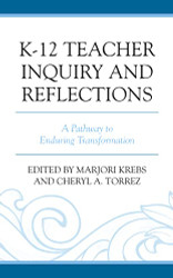 K-12 Teacher Inquiry and Reflections