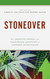 Stoneover: The Observed Lessons and Unanswered Questions of Cannabis