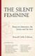 Silent Feminine: Essays on Jouissance the Letter and the Arts