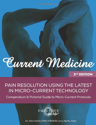 Current Medicine: Compendium and Pictoral Guide to Microcurrent