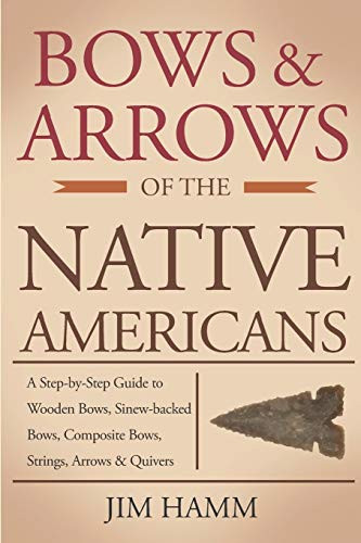 Bows and Arrows of the Native Americans