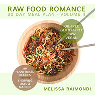 RAW FOOD ROMANCE: 30 DAY MEAL PLAN - Volume 2