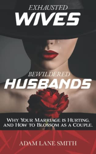Exhausted Wives Bewildered Husbands