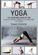Yoga: Las 100 Mejores Poses De Yoga: Alivia El Estris Aumenta Tu