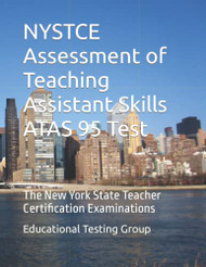NYSTCE Assessment of Teaching Assistant Skills ATAS 95 Test
