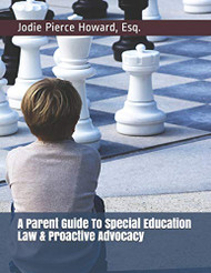 Parent Guide To Special Education Law & Proactive Advocacy