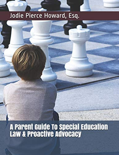Parent Guide To Special Education Law & Proactive Advocacy