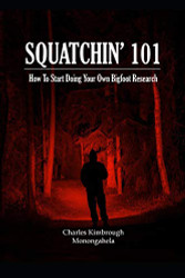 SQUATCHIN' 101: How To Start Doing Your Own Bigfoot Research