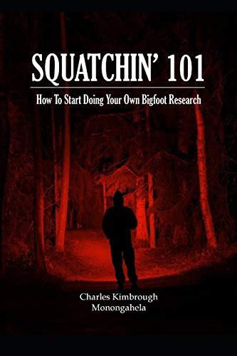 SQUATCHIN' 101: How To Start Doing Your Own Bigfoot Research