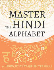Master the Hindi Alphabet A Handwriting Practice Workbook