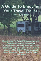 Guide To Enjoying Your Travel Trailer